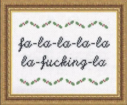 Fa-la-la-la-f*cking-la: Deluxe Cross Stitch Kit