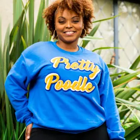 Pretty Poodle Sweatshirt (Unisex Sizing)