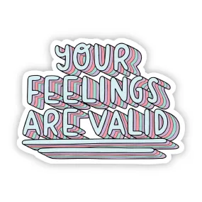 Your Feelings Are Valid Multicolor Lettering Sticker